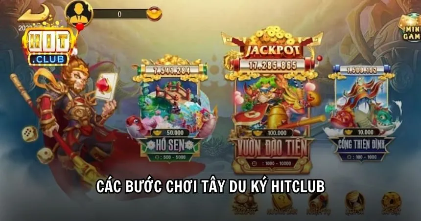 Các bước chơi Tây Du Ký HITCLUB