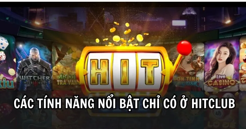 Cổng game HIT CLUB có nhiều tính năng nổi bật 