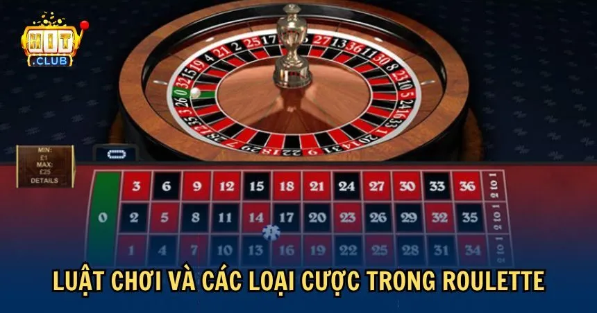 Hiểu về luật chơi Roulette và các loại cược