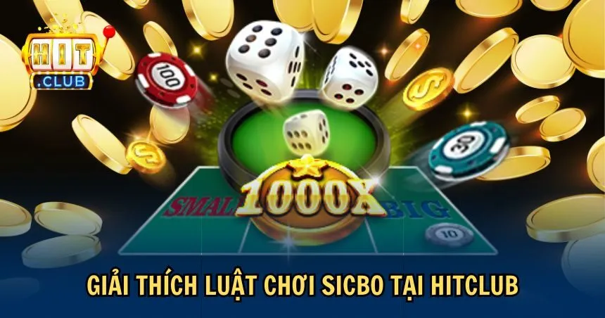 Giải thích dễ hiểu về luật chơi Sicbo